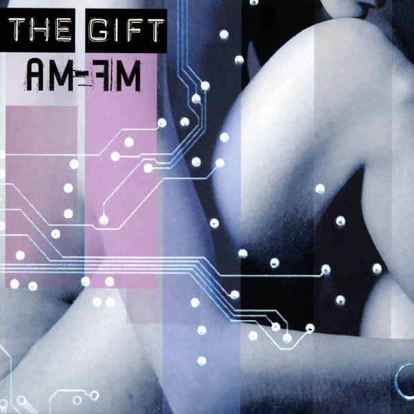 The Gift: AM/FM